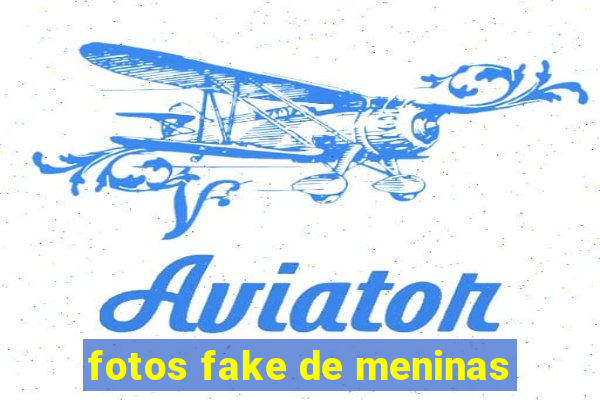 fotos fake de meninas